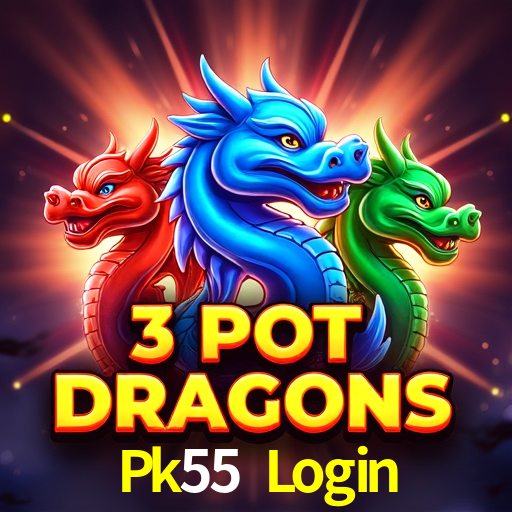 Pk55 Login,Pk55 Bet